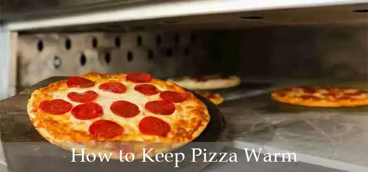 How to Keep Pizza Warm in Your Car